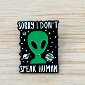 I Don't Speak Human Soft Enamel Pin, Alien Pin, Cute Lapel Pin